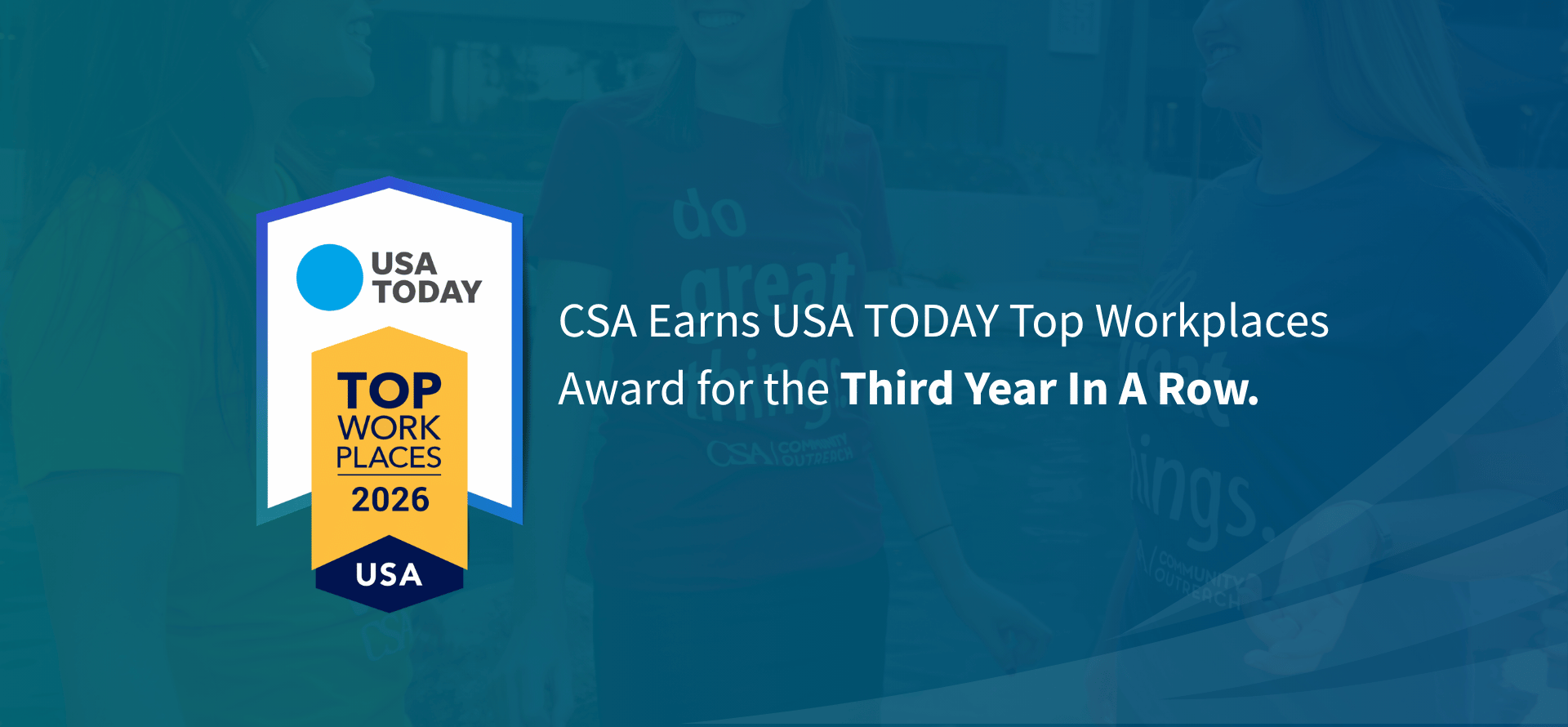 CSA Earns USA TODAY Top Workplace Award for the Third Year in a Row