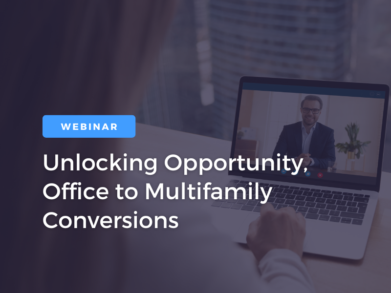 Unlocking Opportunity, Office to Multifamily Conversions with RRA Capital and Gensler