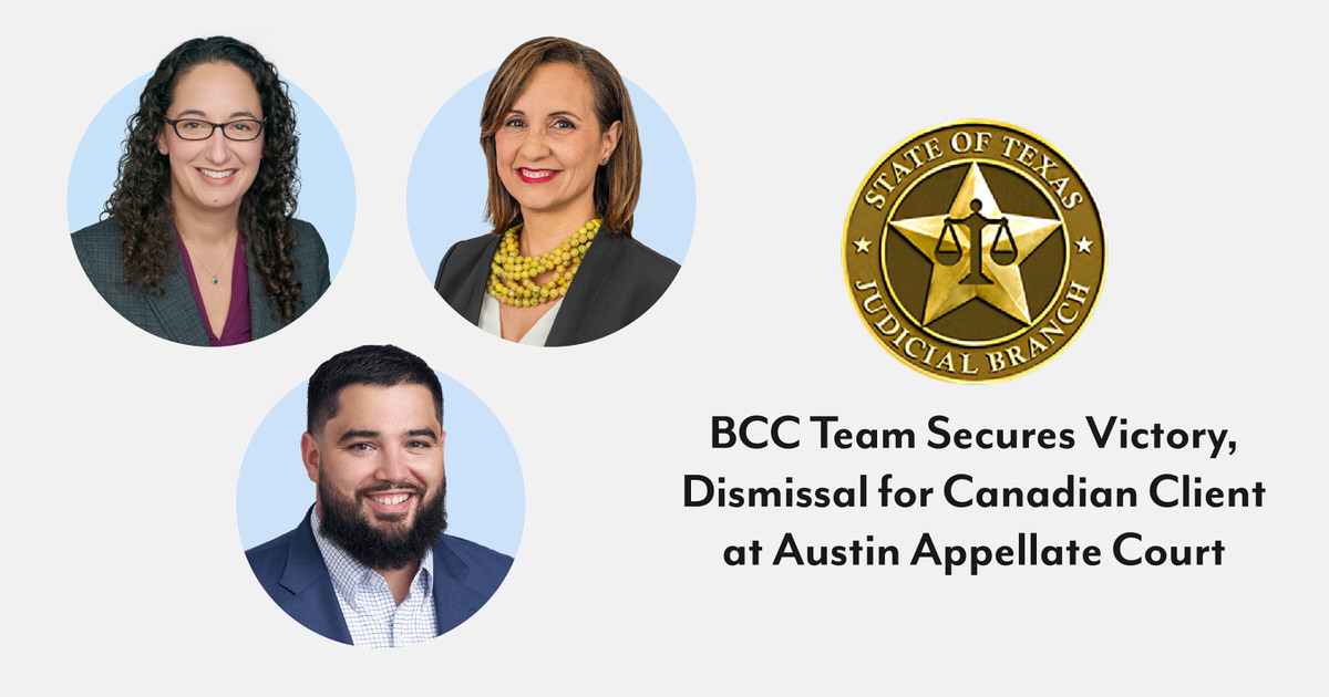 BCC Team Secures Victory, Dismissal for Canadian Client at Austin Appellate Court