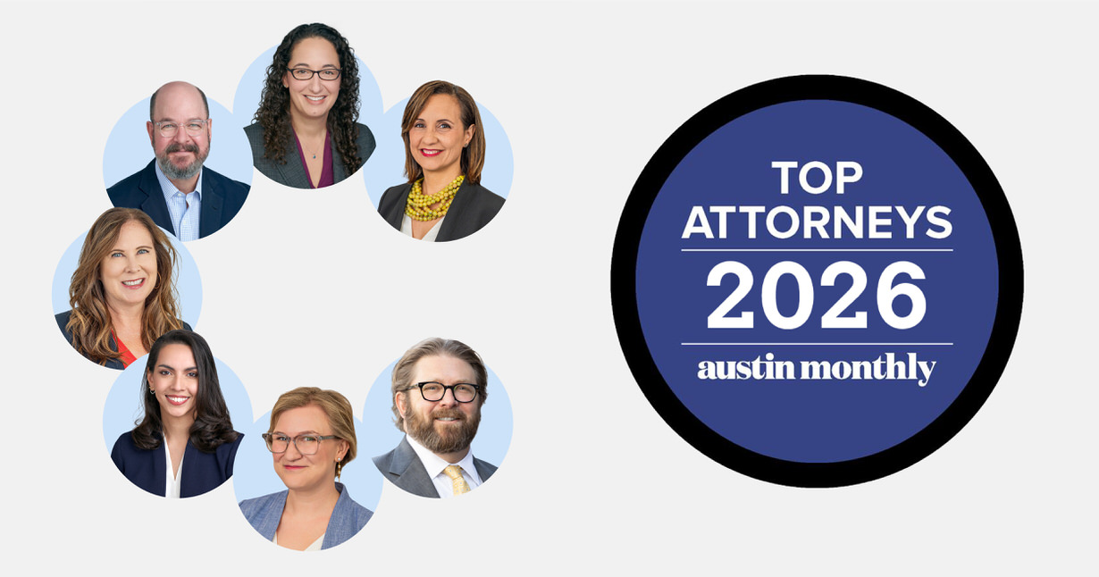 Seven from Botkin Chiarello Calaf Ranked Among Austin’s Top Attorneys