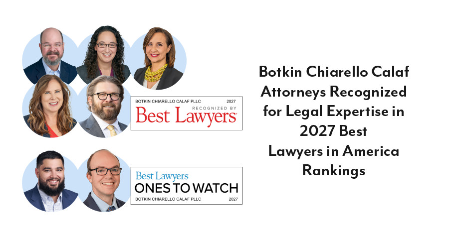 Botkin Chiarello Calaf Attorneys Recognized for Legal Expertise in 2027 Best Lawyers in America Rankings