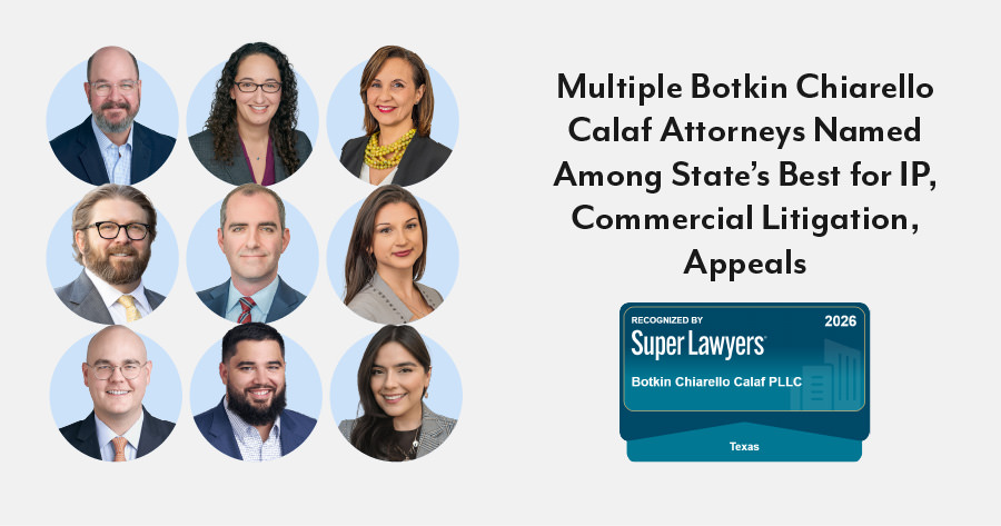 Multiple Botkin Chiarello Calaf Attorneys Named Among State’s Best for IP, Commercial Litigation, Appeals