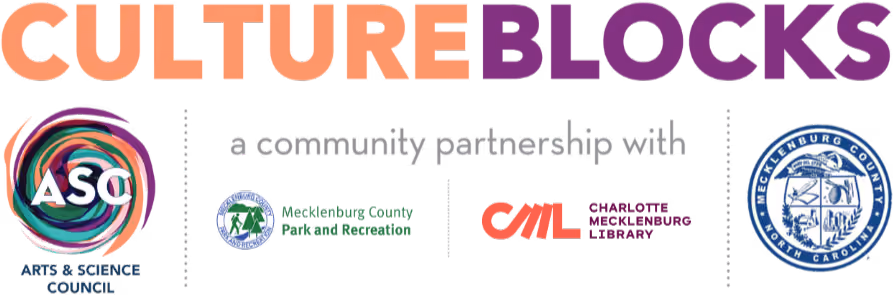 Culture Blocks a community partnership with ASC (Arts & Science Council), Mecklenburg County Park and Recreation, Charlotte Mecklenburg Library, and Mecklenburg Country North Carolina.