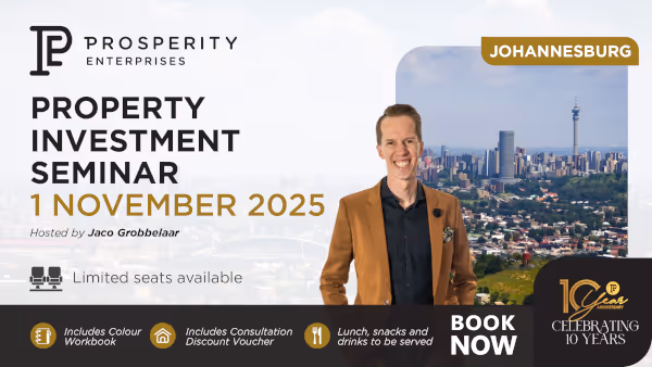 Be Prosperous - Property Investment Seminar JHB