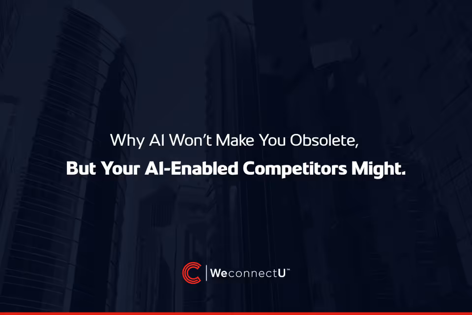 Why AI won’t make you obsolete, but your AI-enabled competitors might