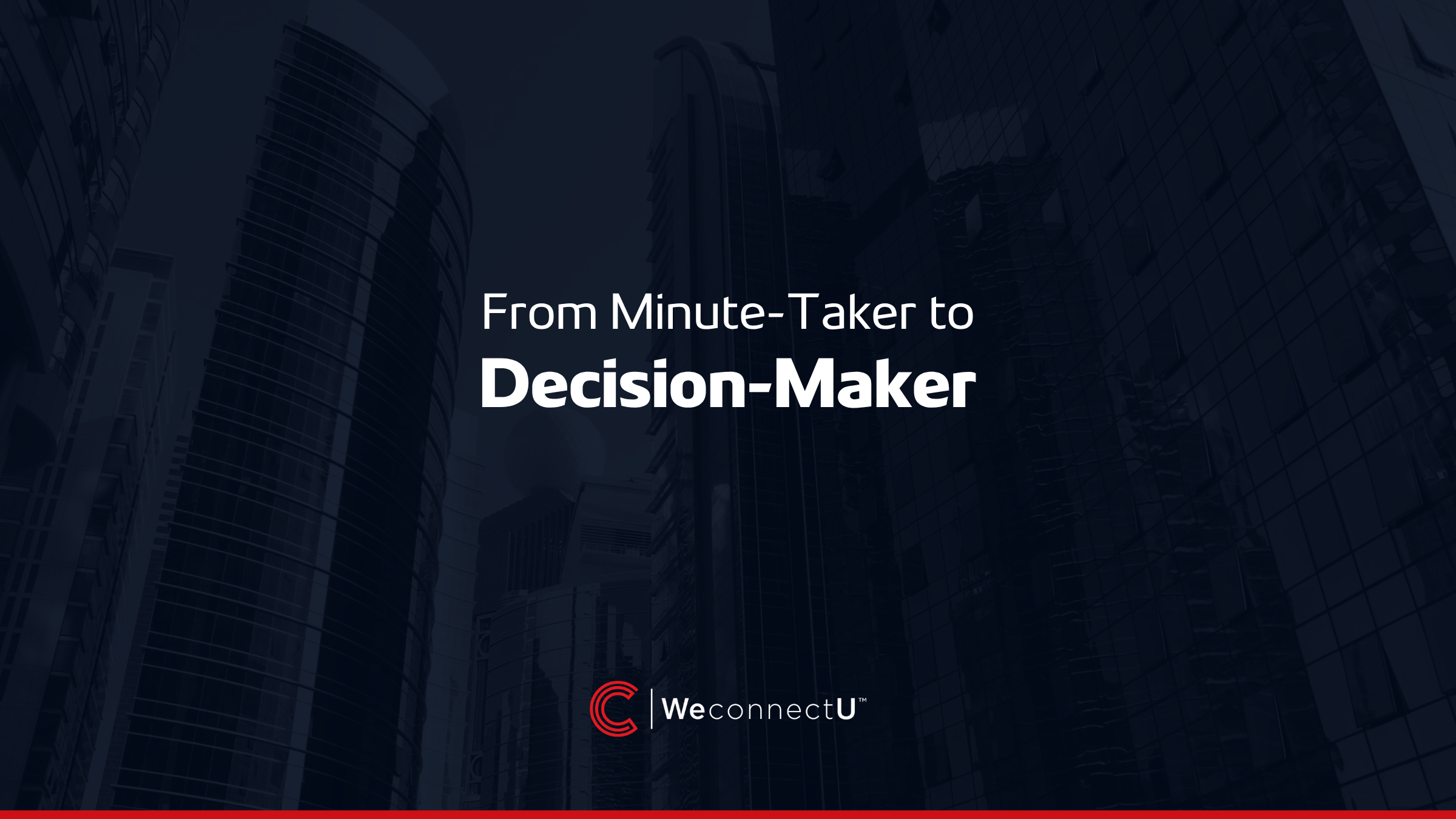 From Minute-Taker to Decision-Maker