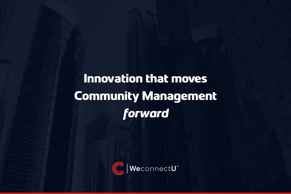 Innovation that moves Community Management forward