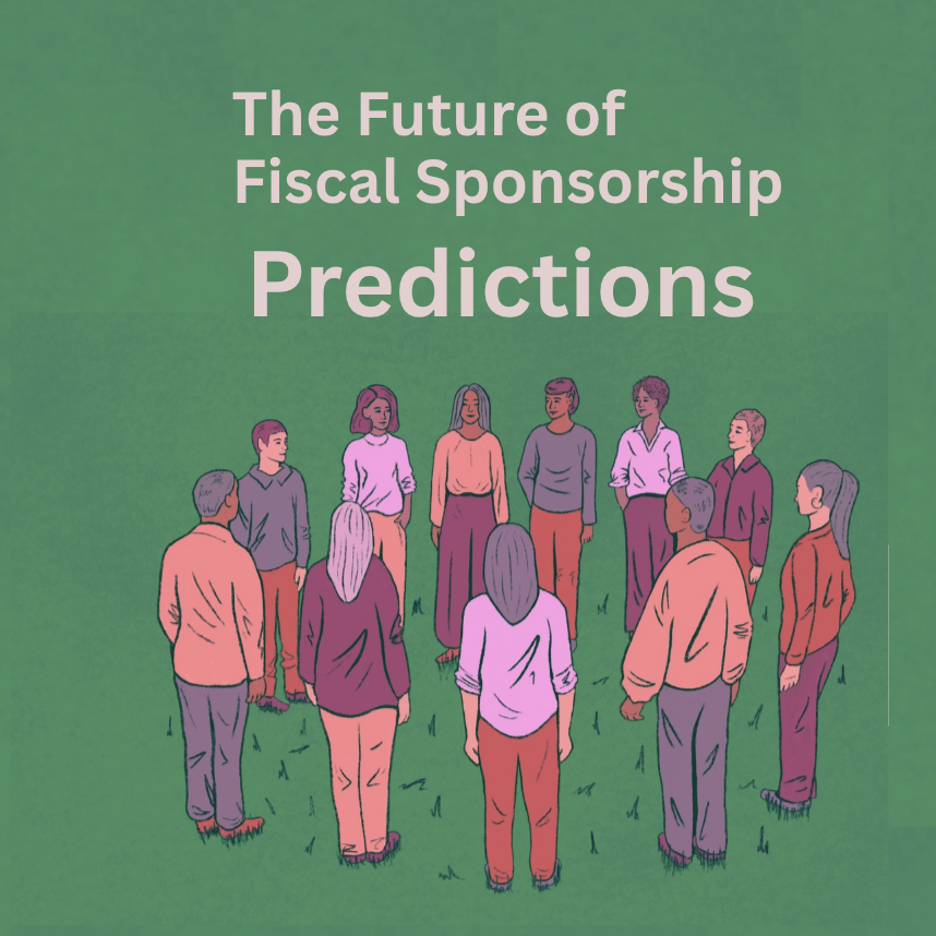 Predictions: The Future of Fiscal Sponsorship