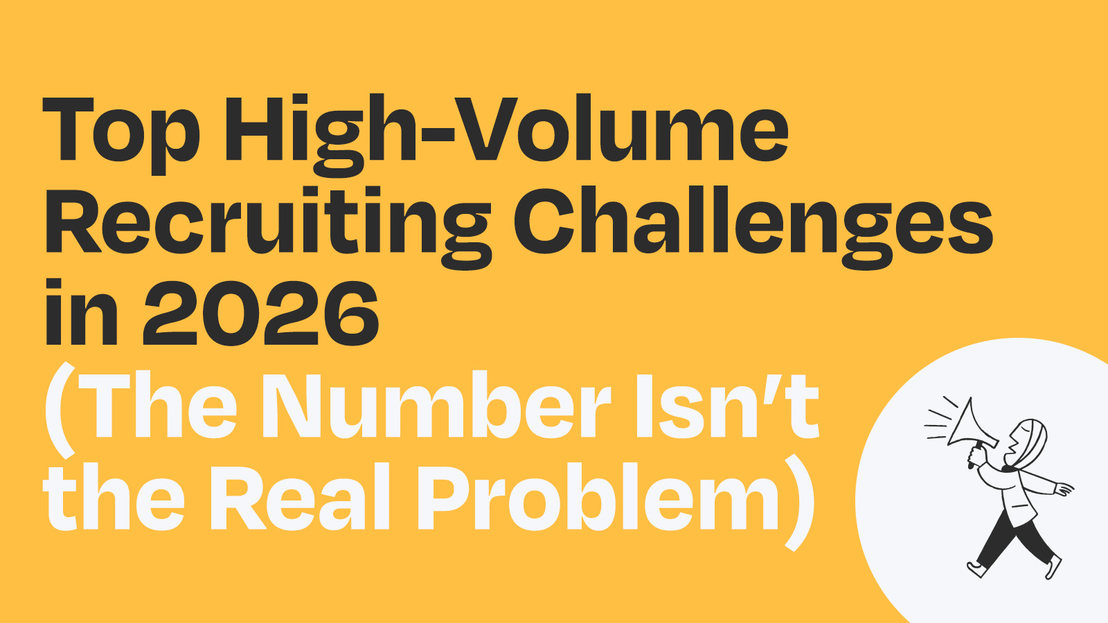 high-volume recruiting challenges