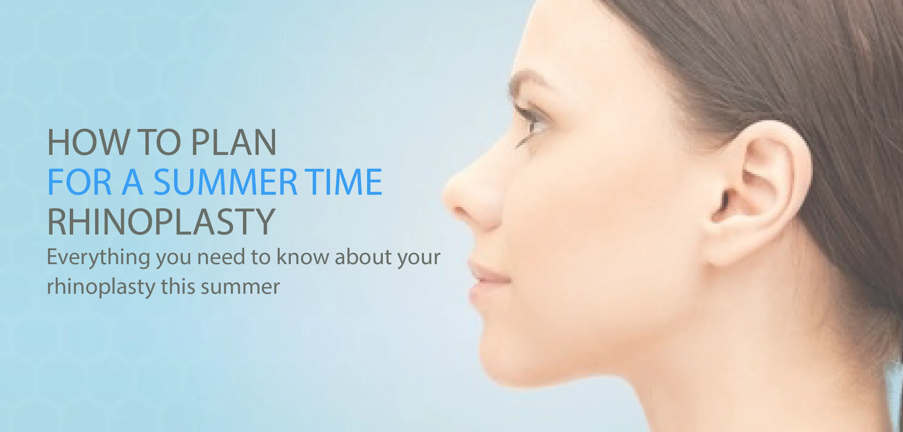 How to Plan for a Summer Time Rhinoplasty 8 West Cosmetic Surgery