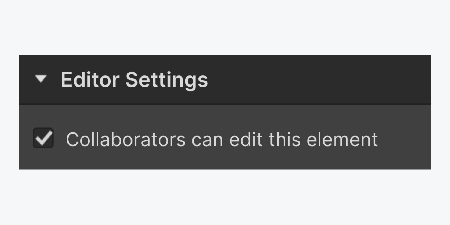 Under the editor settings section the Collaborators can edit this element setting is checked.