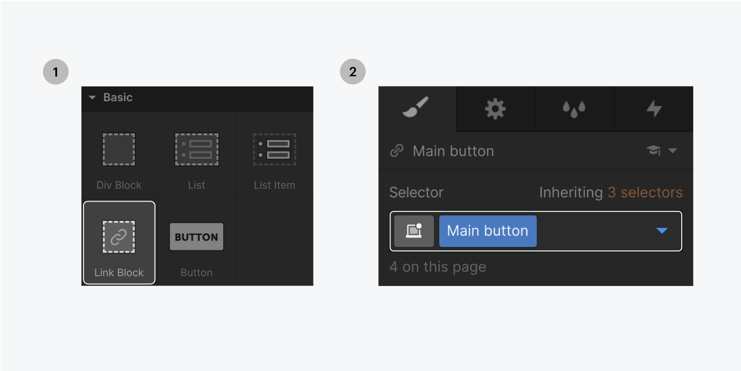 Step one on the left, click and drag the link block icon onto your canvas. Step two on the right, name the elements’ class in the selector.