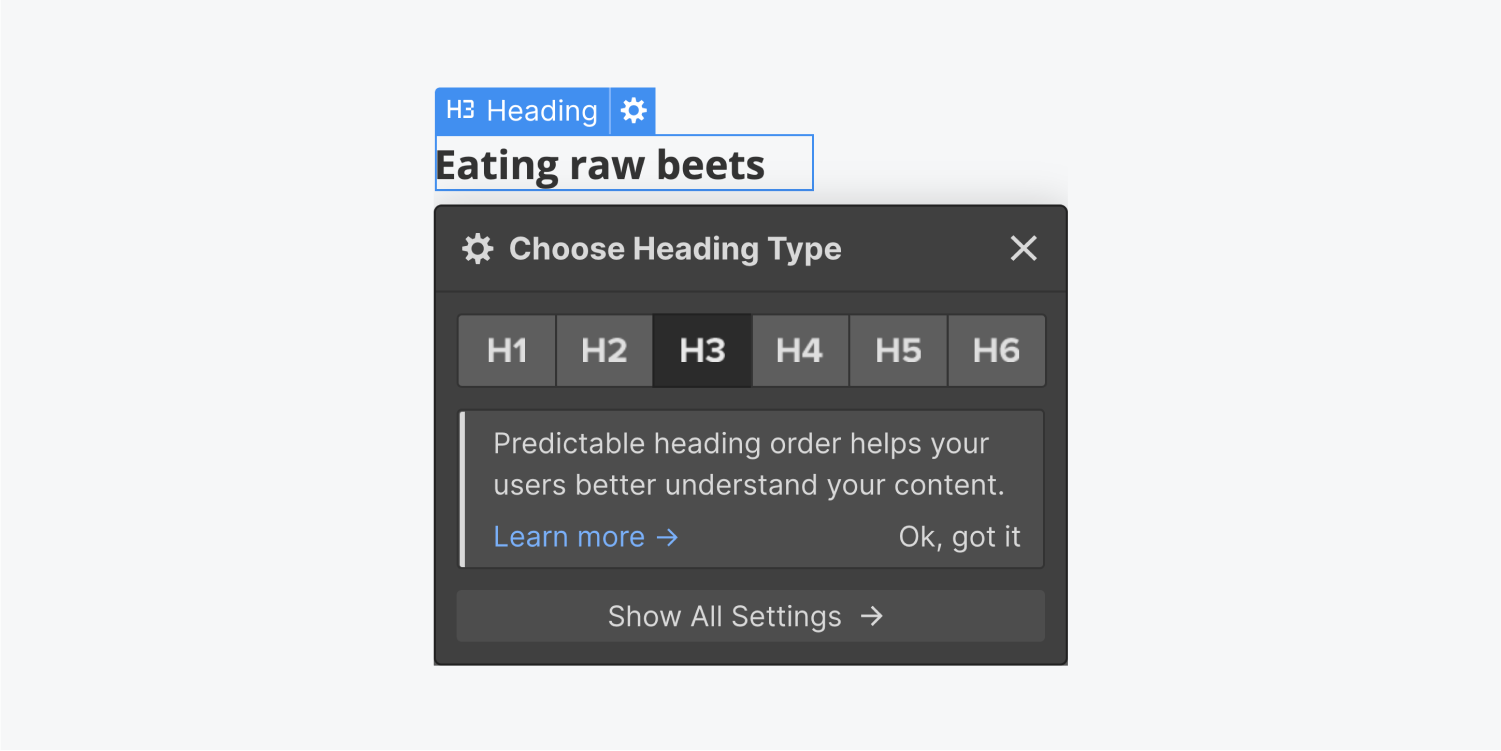 An H3 heading is selected in the designer. The Choose heading type settings panel is below displaying the H1- H6 heading buttons, a learn more message with a Ok, got it button and a show all settings button.