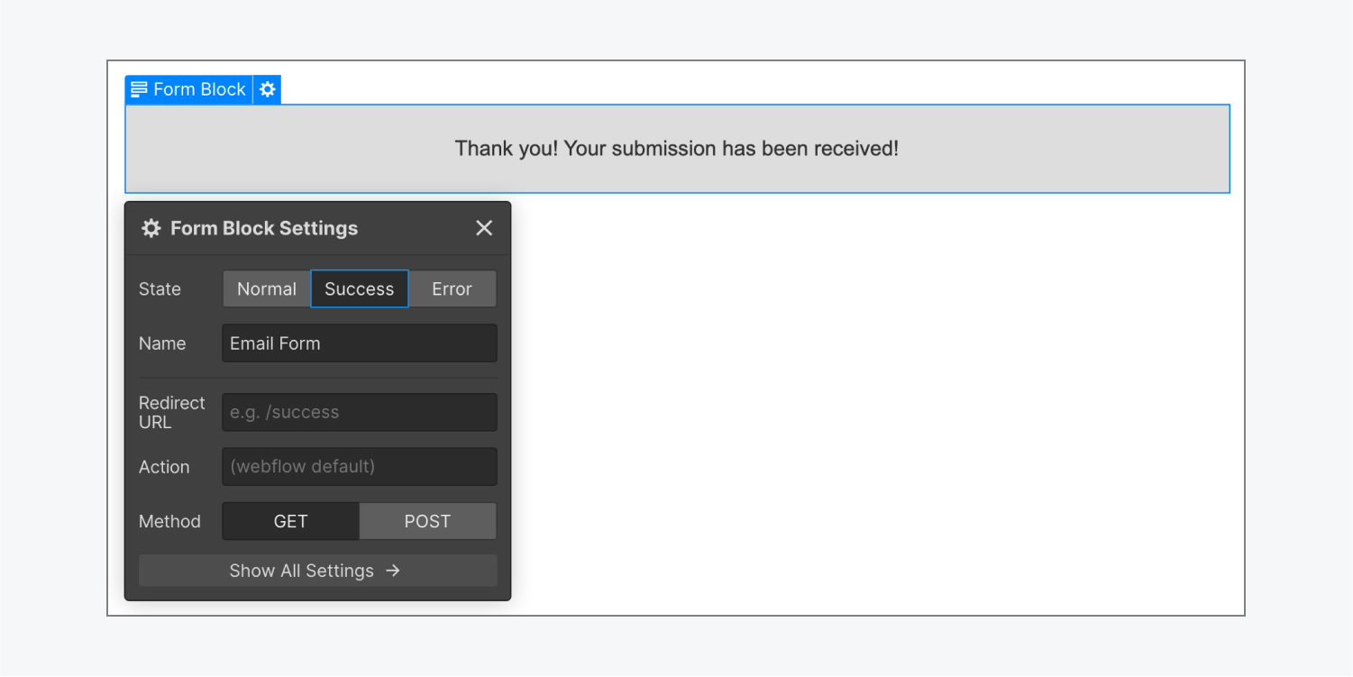 The default Form block success state on the Webflow canvas. The default success message replaces the Form block and reads, “Thank you! Your submission has been received!” 