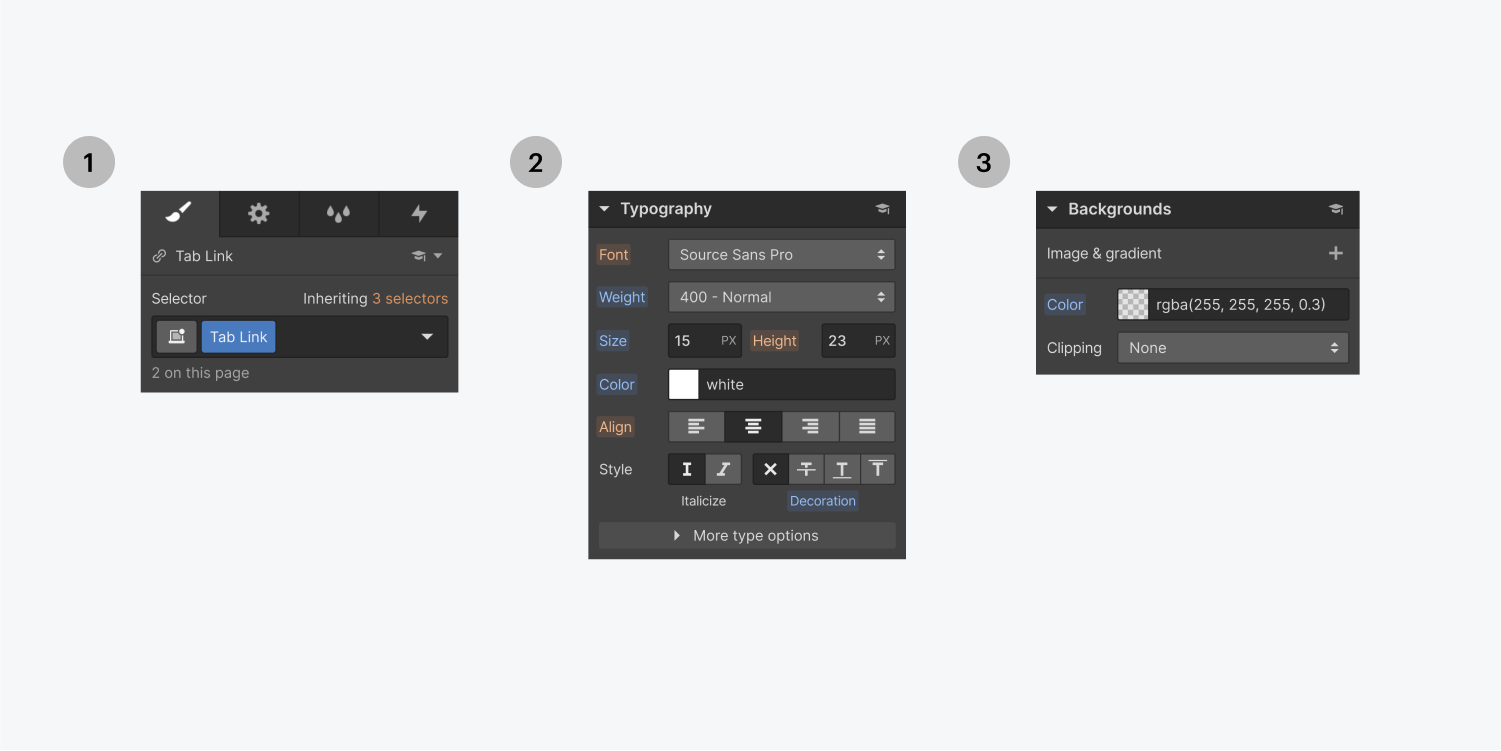 Step one on the left, select a tab link and make sure the Current class is not active. Step two in the middle, edit the font and font size. Step three on the right, edit the tab background.