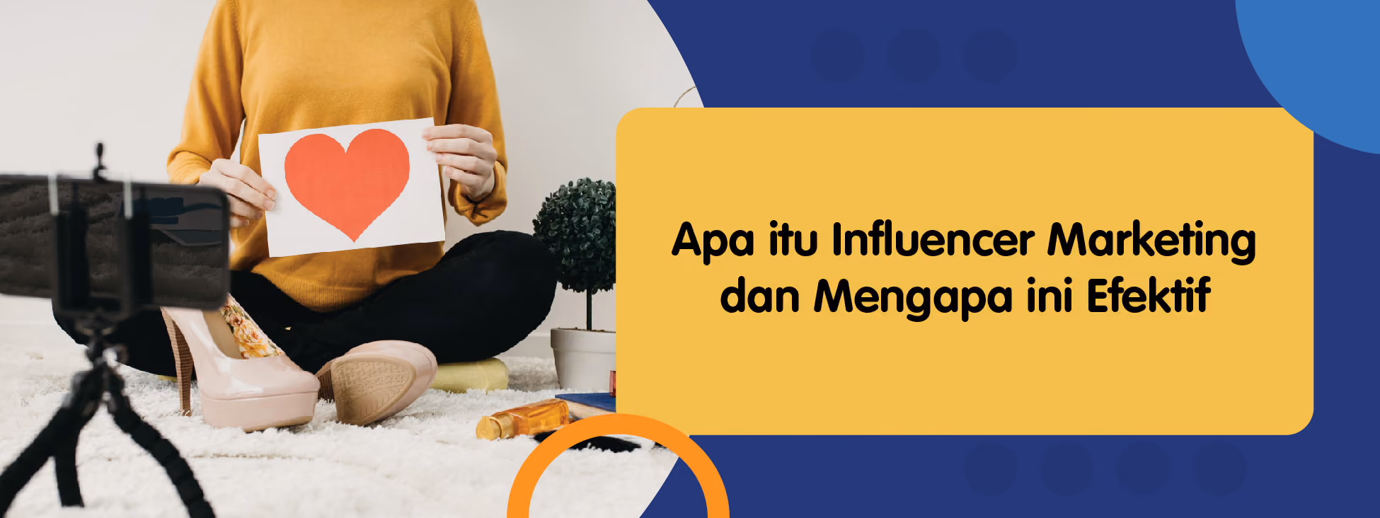 Apa Itu Influencer Marketing dan Mengapa Efektif