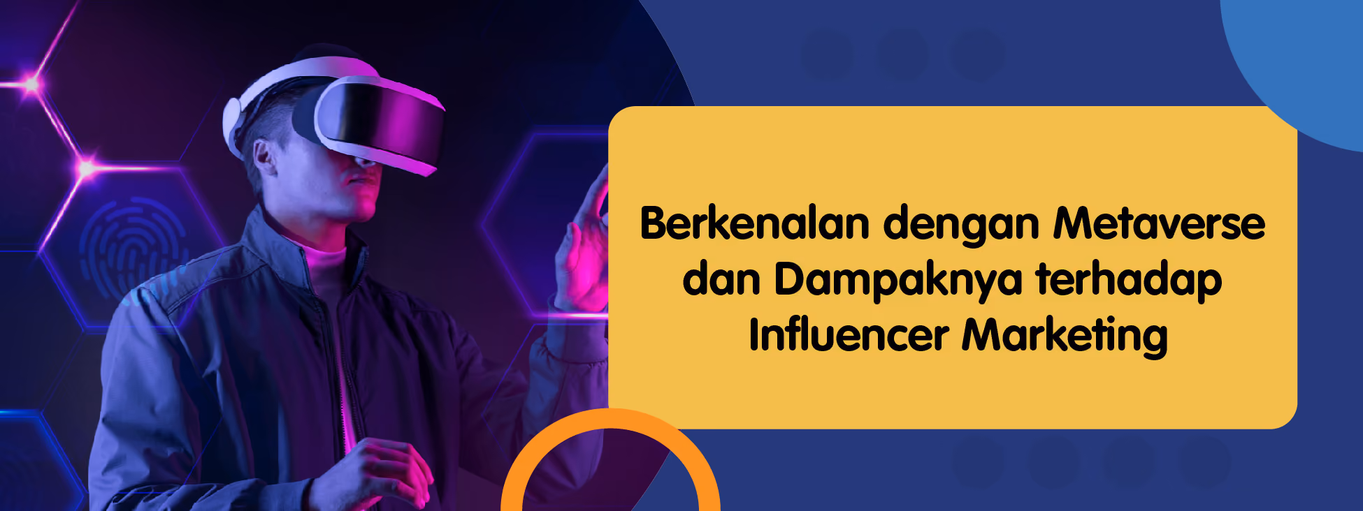 Berkenalan dengan Metaverse dan Dampaknya terhadap Influencer Marketing