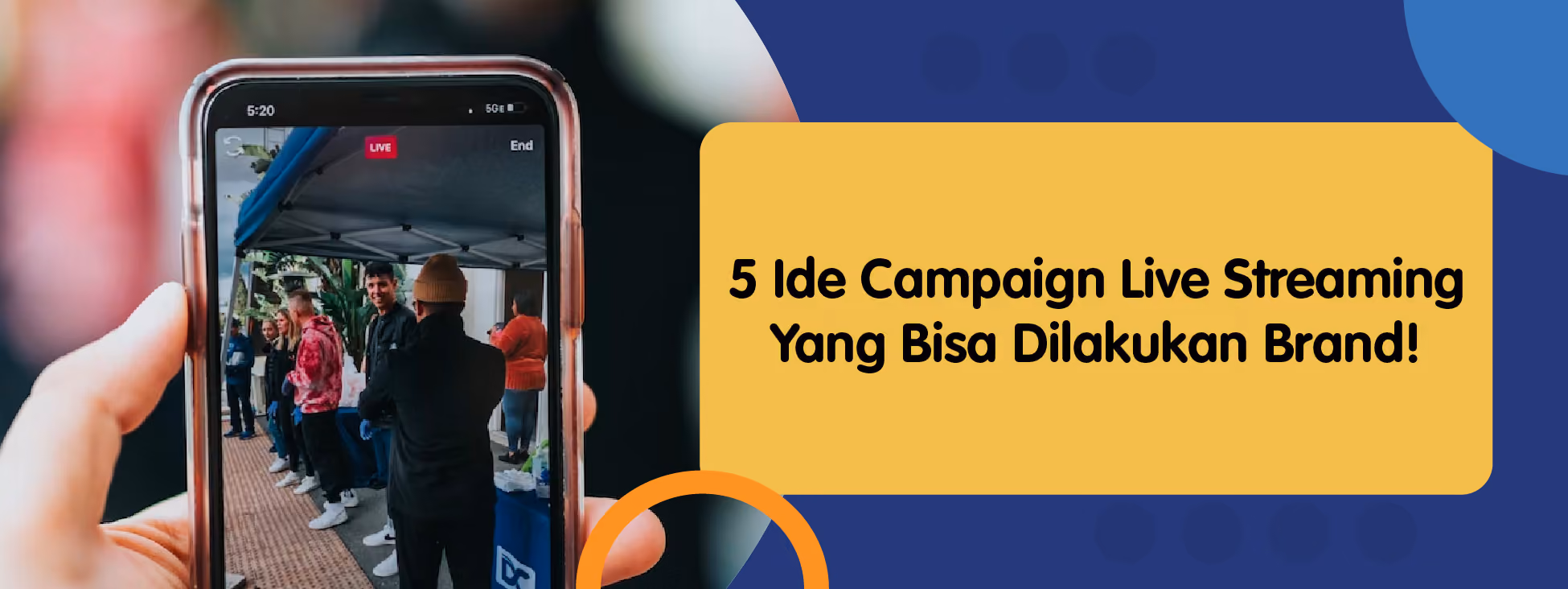 5 Ide Campaign Live Streaming Yang Bisa Dilakukan Brand!