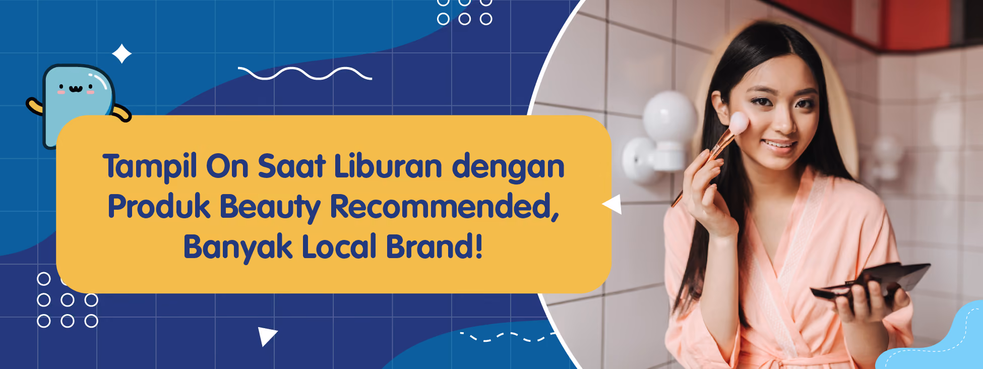 Tampil On Saat Liburan dengan Produk Beauty Recommended, Banyak Local Brand!