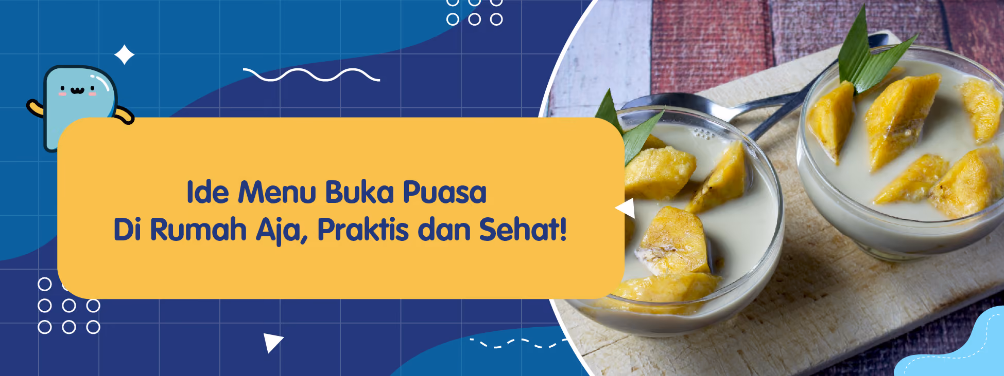 Ide Menu Buka Puasa Di Rumah Aja, Praktis dan Sehat!
