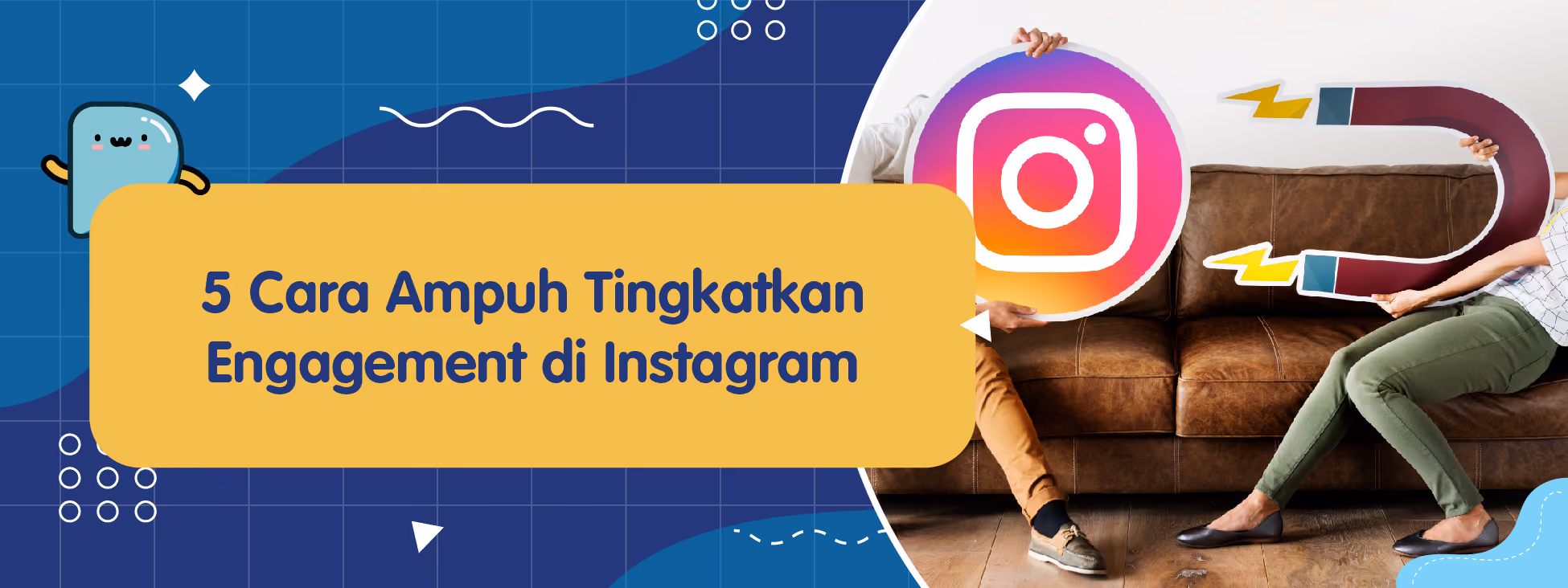 Cara Ampuh Tingkatkan Engagement Instagram
