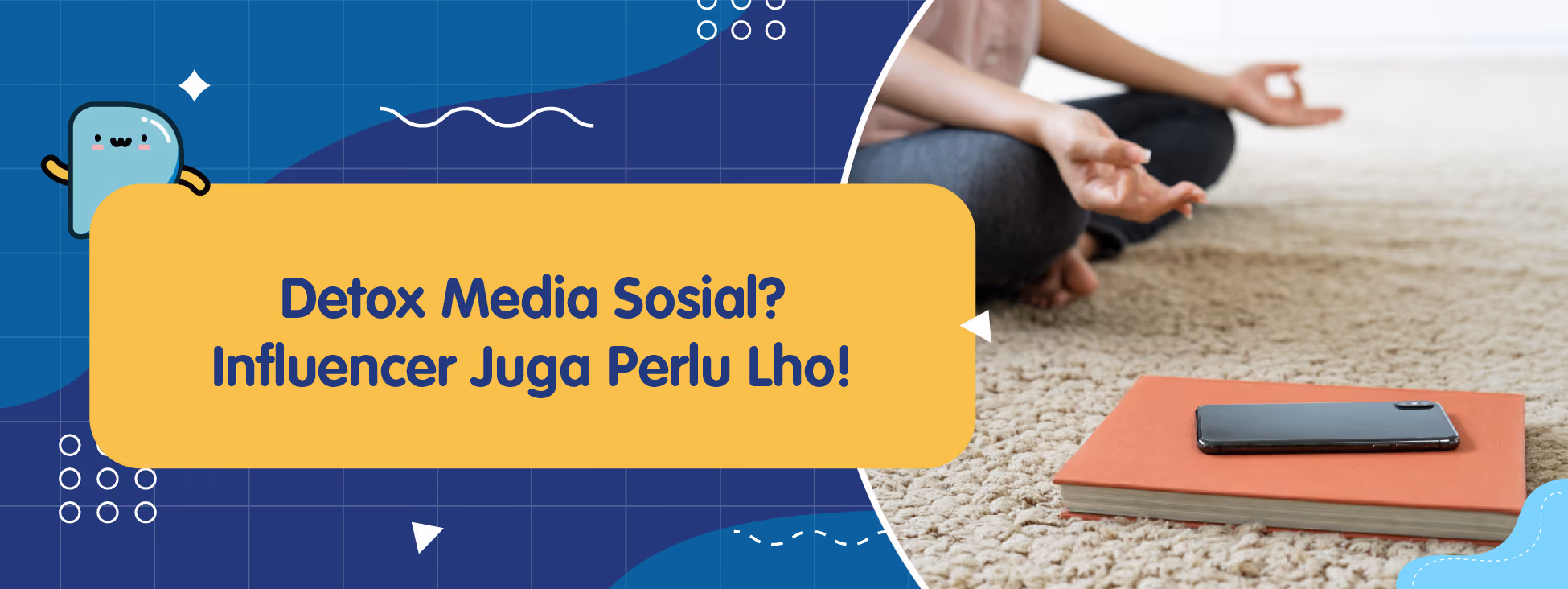 Detox Media Sosial? Influencer Juga Perlu Lho!