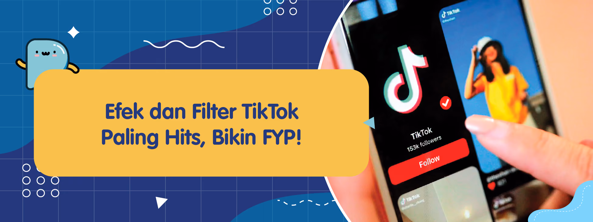 Efek dan Filter TikTok Paling Hits, Bikin FYP!