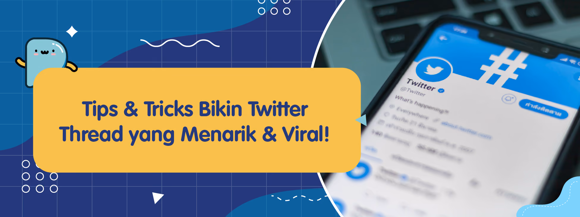 Tips & Tricks Bikin Twitter Thread yang Menarik & Viral!