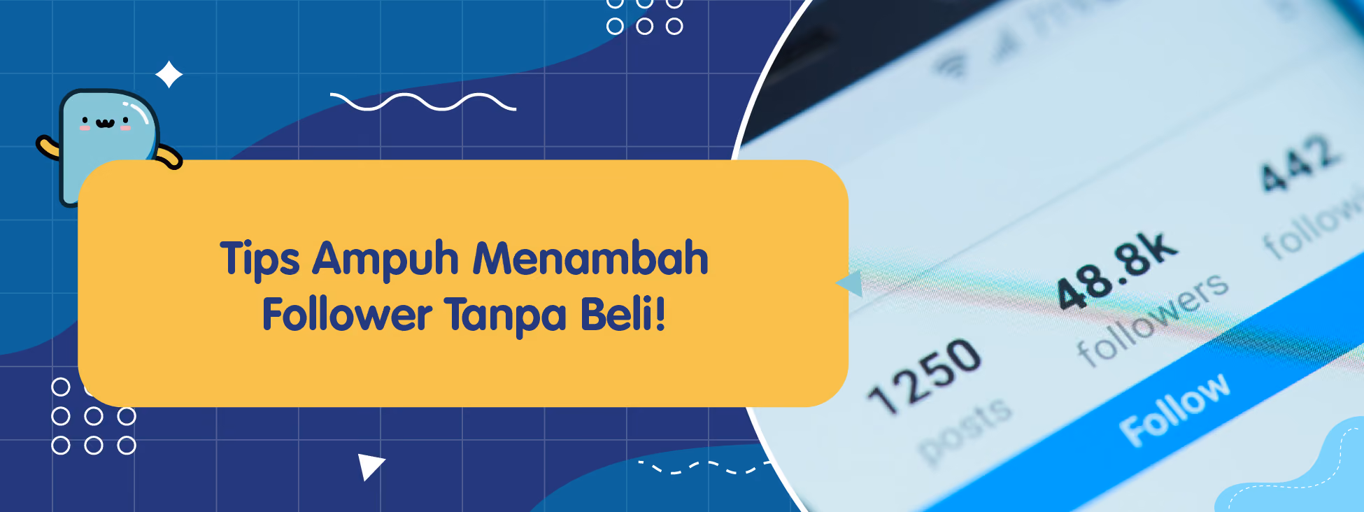 Tips Ampuh Menambah Follower Tanpa Beli!