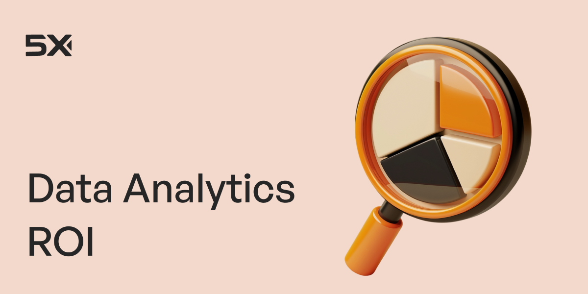 Data Analytics ROI: How To Measure The Business Impact Of Analytics 