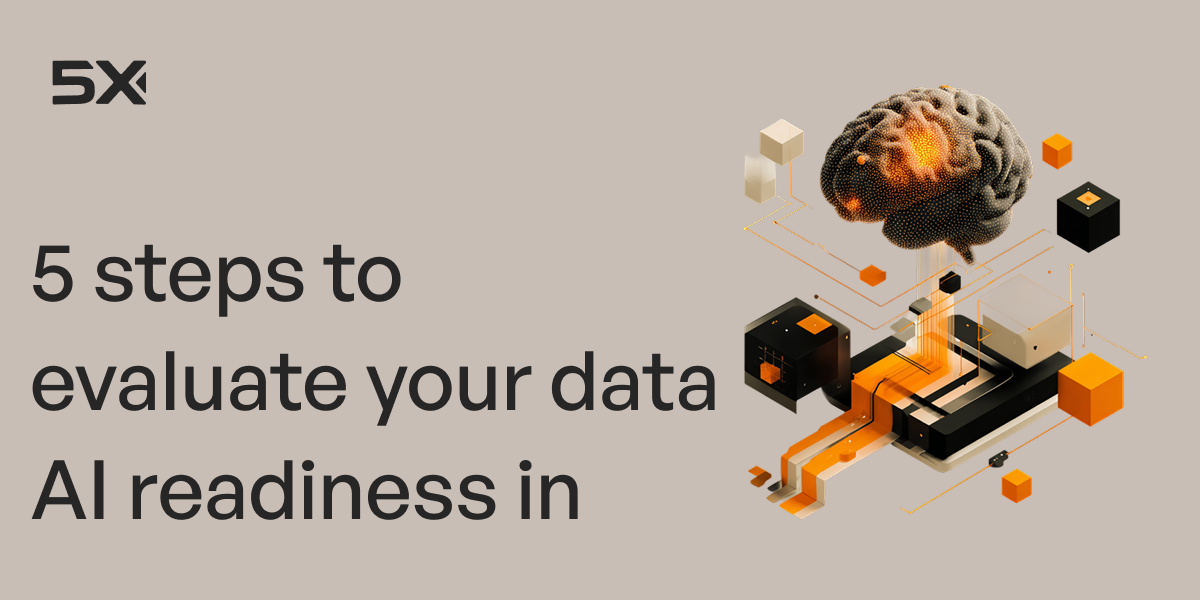 How to evaluate your data AI readiness in 5 easy steps