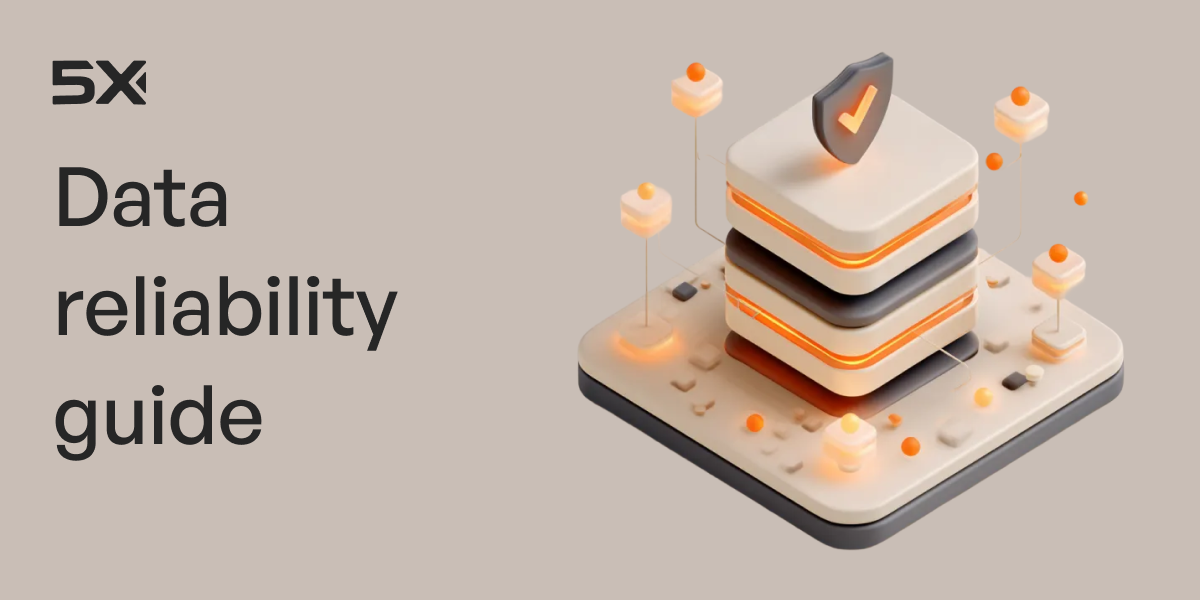 Data Reliability Guide: How To Build Trust In Your Data Pipelines And Eliminate Costly Errors