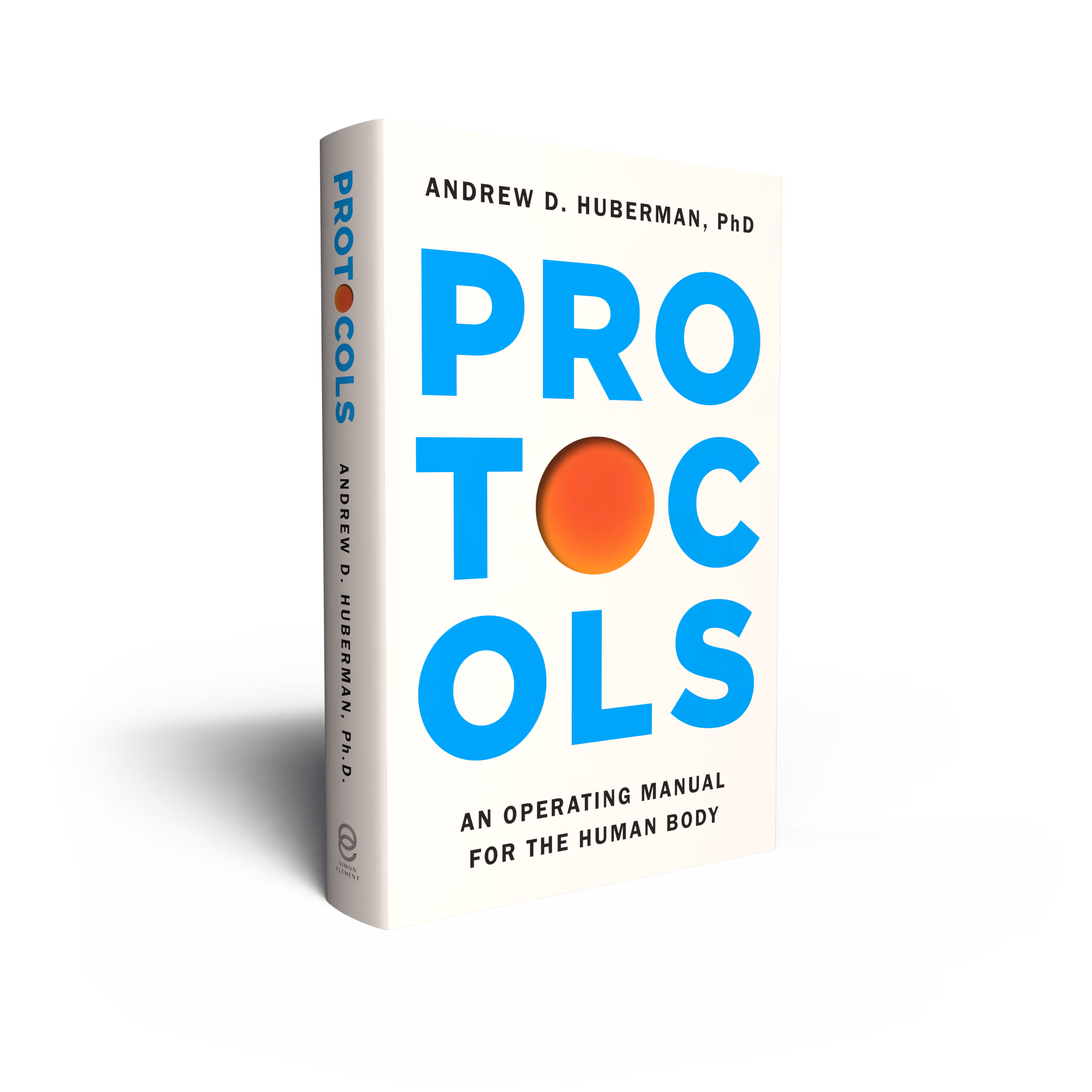Hardcover edition of Protocols by Andrew D. Huberman, Ph.D., showing front cover, spine, and back cover.