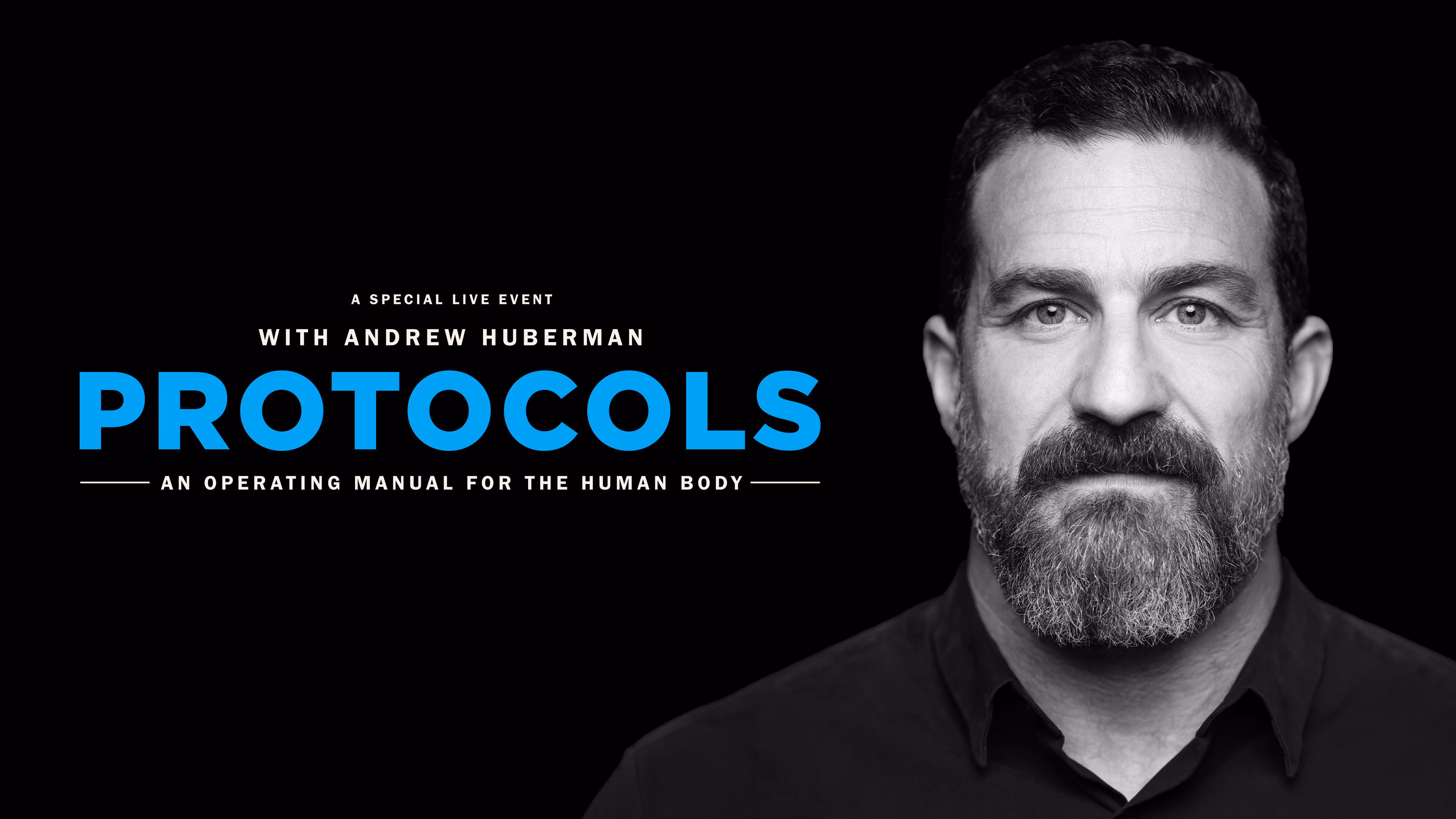 Black-and-white portrait of a bearded man on right with text about Andrew Huberman's live event Protocols.