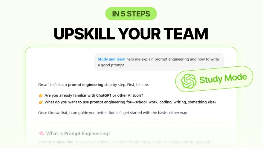 In 5 Steps: Upskill Your Team in AI with ChatGPT Study Mode