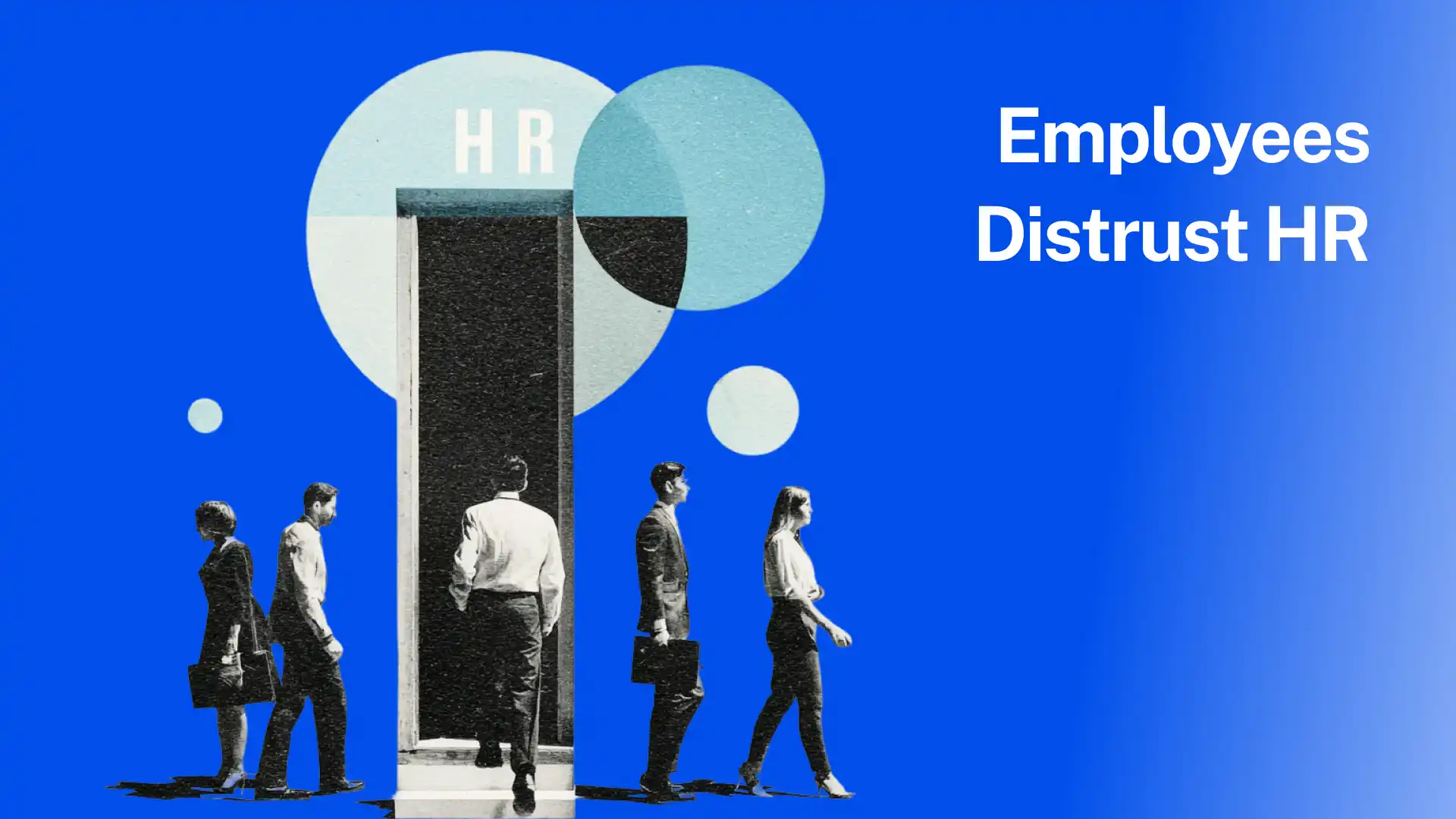 63% of Employees Distrust HR + Turnover Expected to Rise (Despite Layoffs)