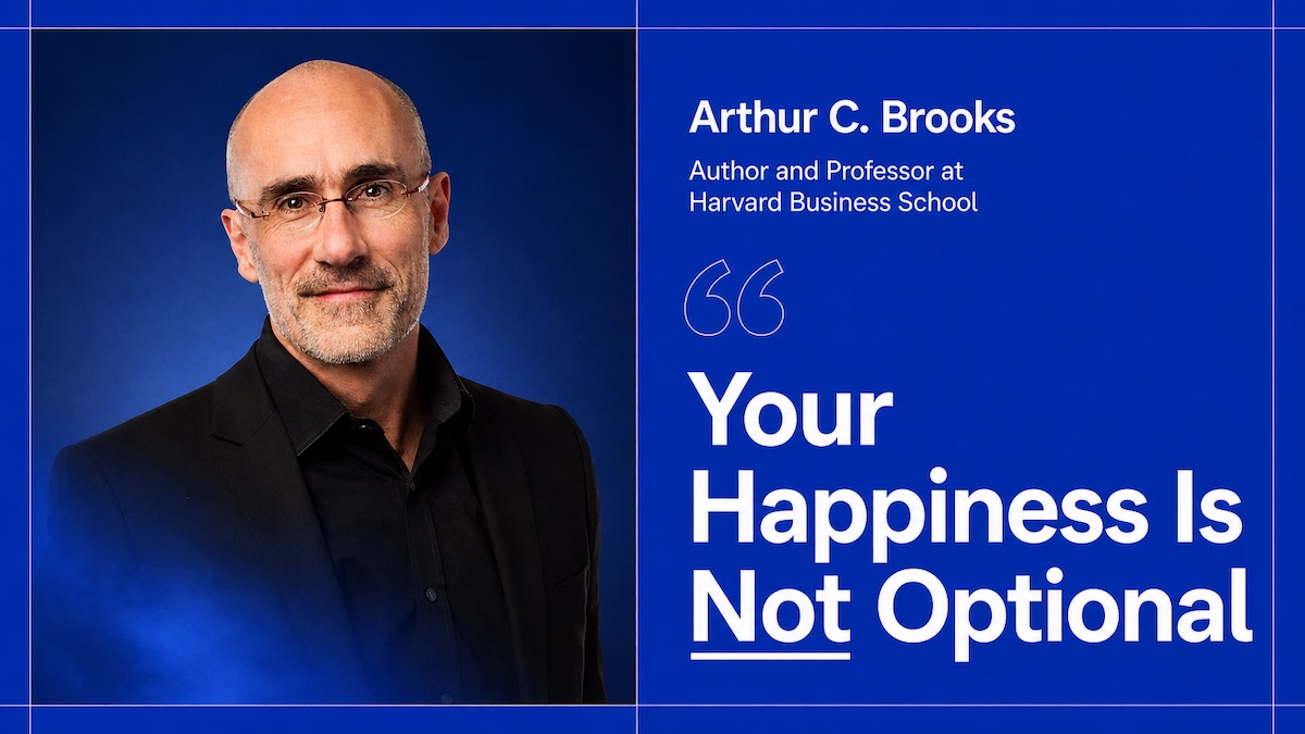Your Happiness Is Not Optional: Why the Most Important Work You Can Do Is on Yourself