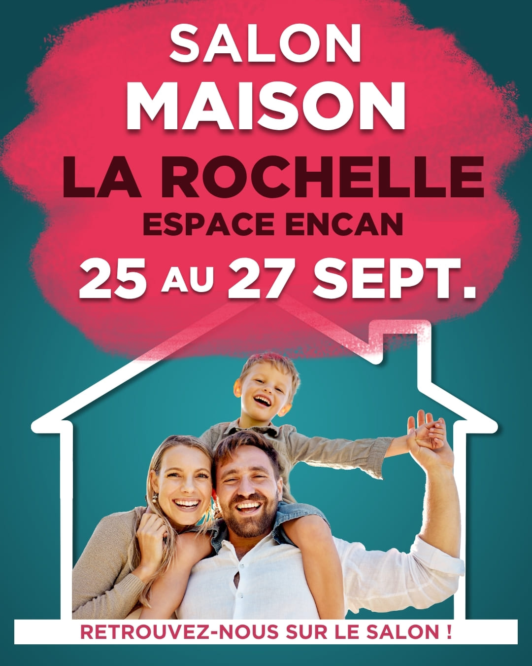 Salon Maison La Rochelle du 25 au 27 septembre 