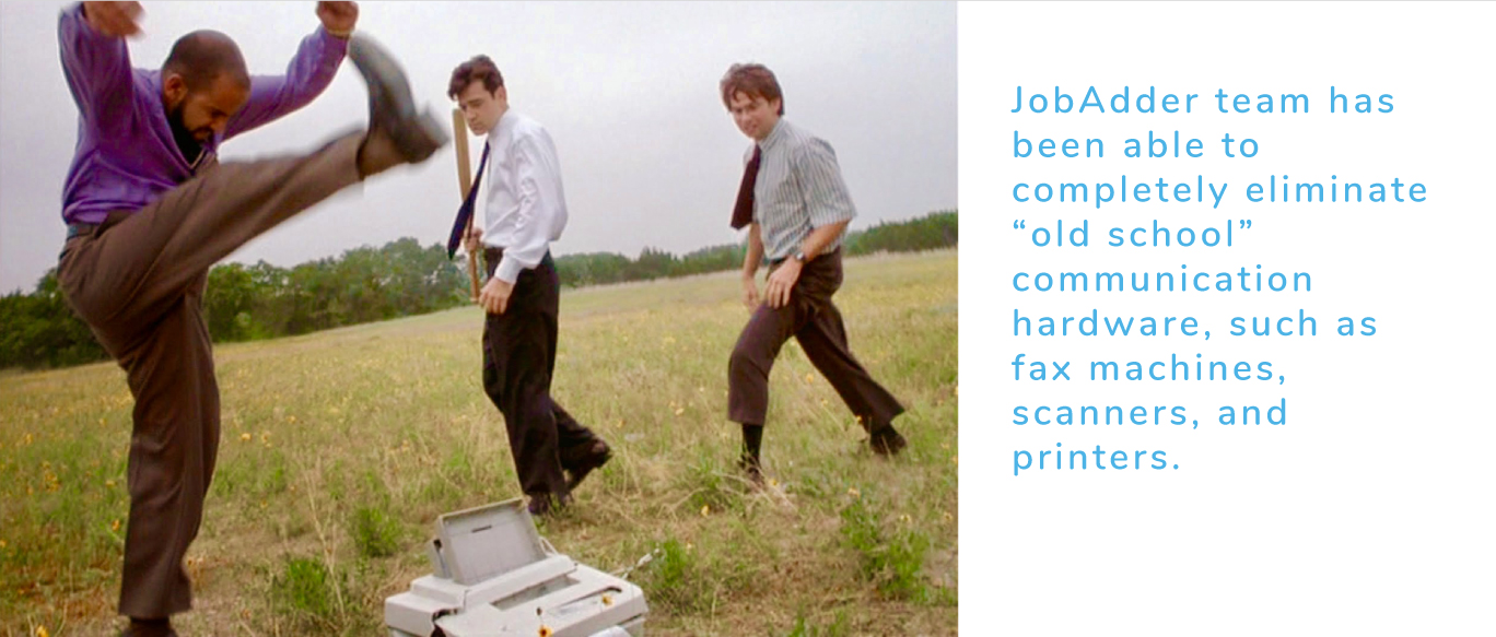 An image of three men breaking a printer from the movie Office Space on the left side with a quote from JobAdder on the right side