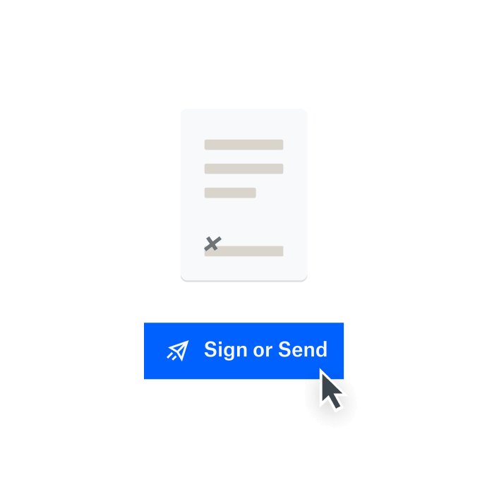 An illustration of a Word Doc with an "x" next to a place for a signature. Below it is a button with the text "Sign or Send" on it, and a cursor hovering over the button.