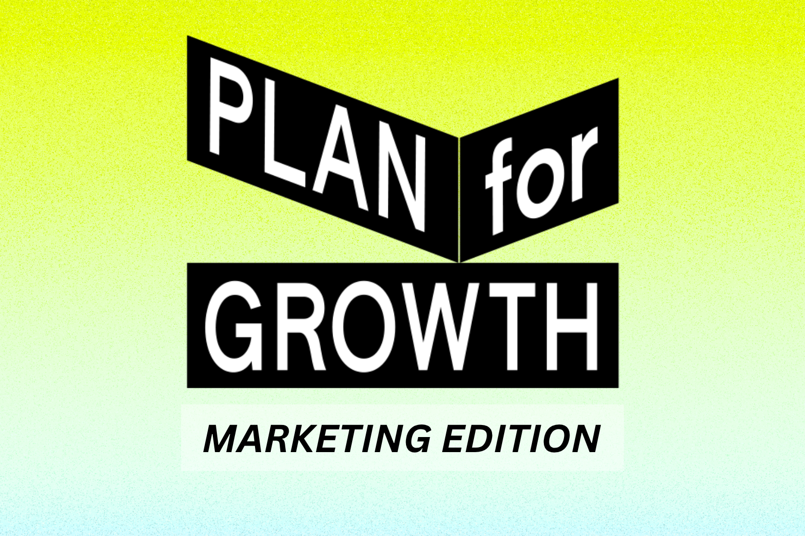 Plan For Growth: Marketing Edition Fall 2026 thumbnail