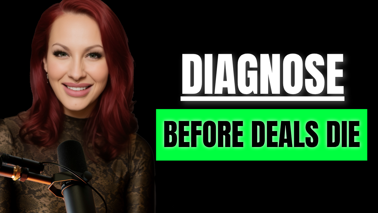 Diagnose before deals die 