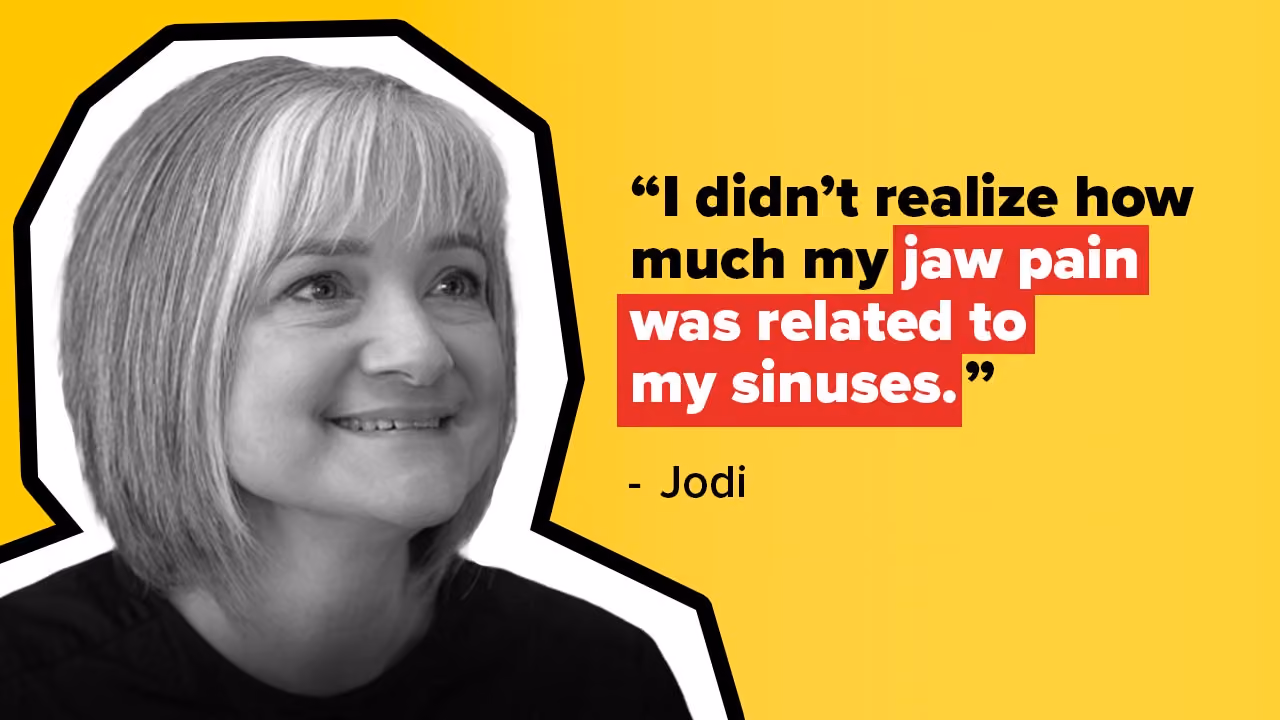 Jodi Had No Idea Her Sinuses Caused Jaw Pain