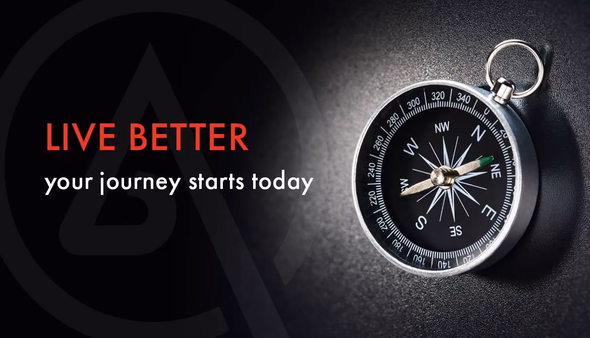 Live better your journey starts today