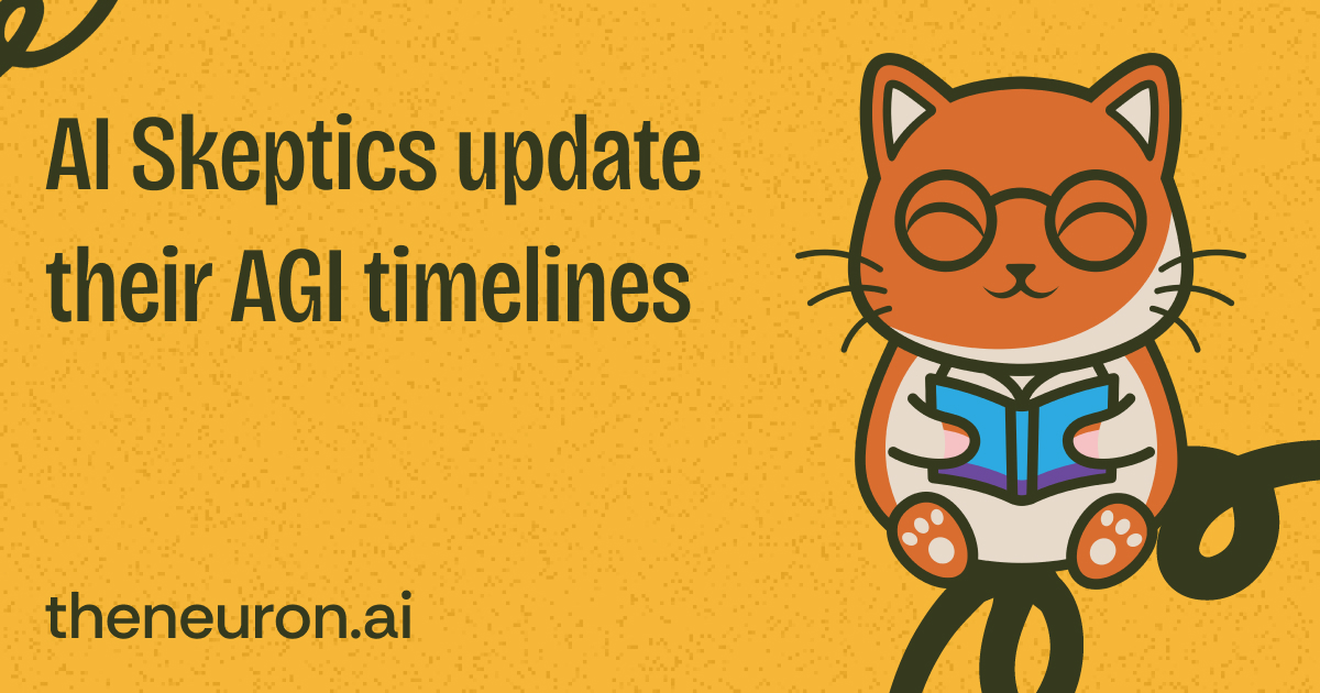😺 An AI skeptic updates their timline...
