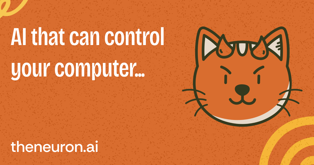 😸 Google's new AI actually controls your computer