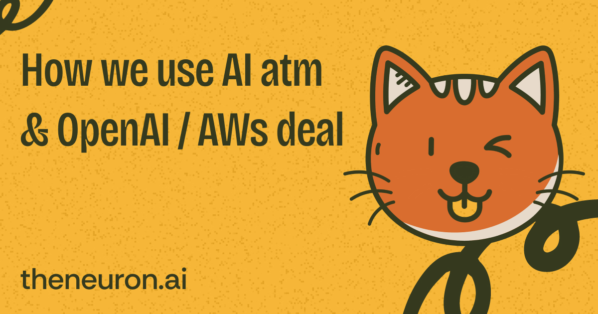 😸 OpenAI's $38B AWS shocker + the real AI bottleneck