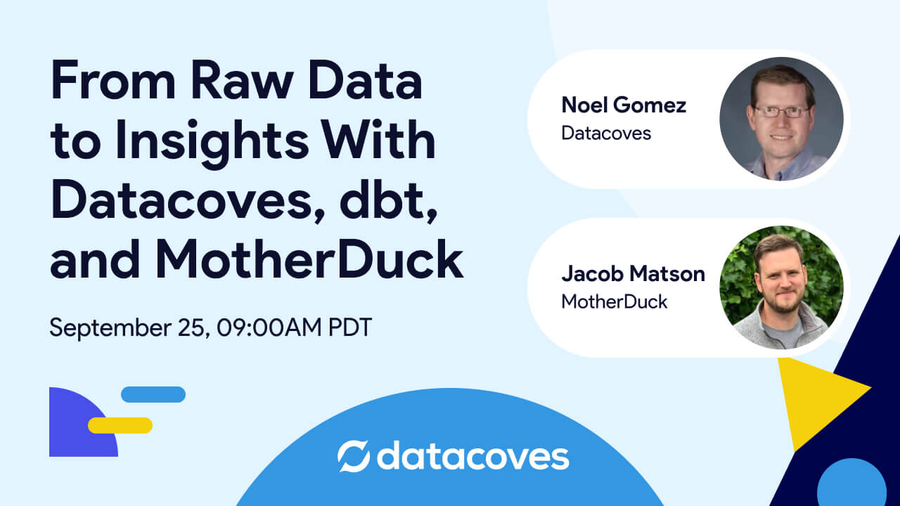 Workshop: From Raw Data to Insights with Datacoves, dbt, and MotherDuck