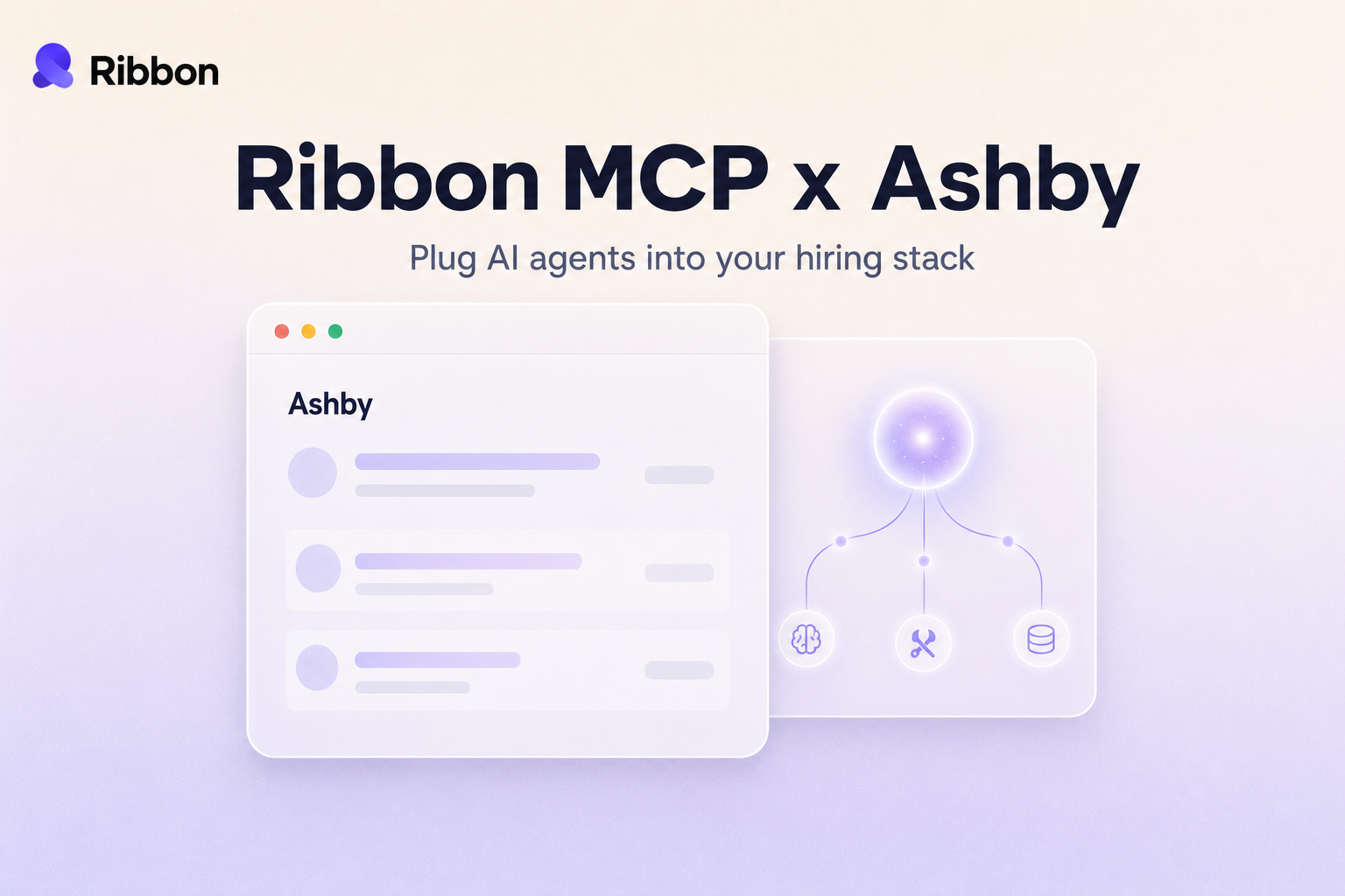 Ribbon MCP for Ashby: AI agents reading candidates, applications, and interview plans from Ashby and writing structured interview results back