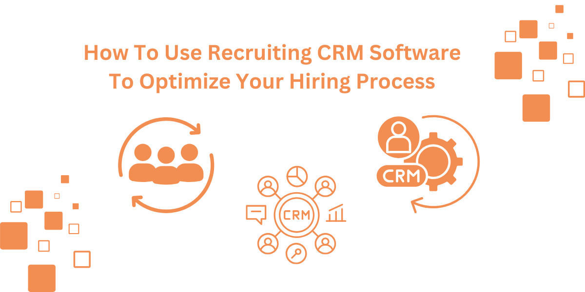 Using recruiting CRM software to optimize your hiring process with Lanteria